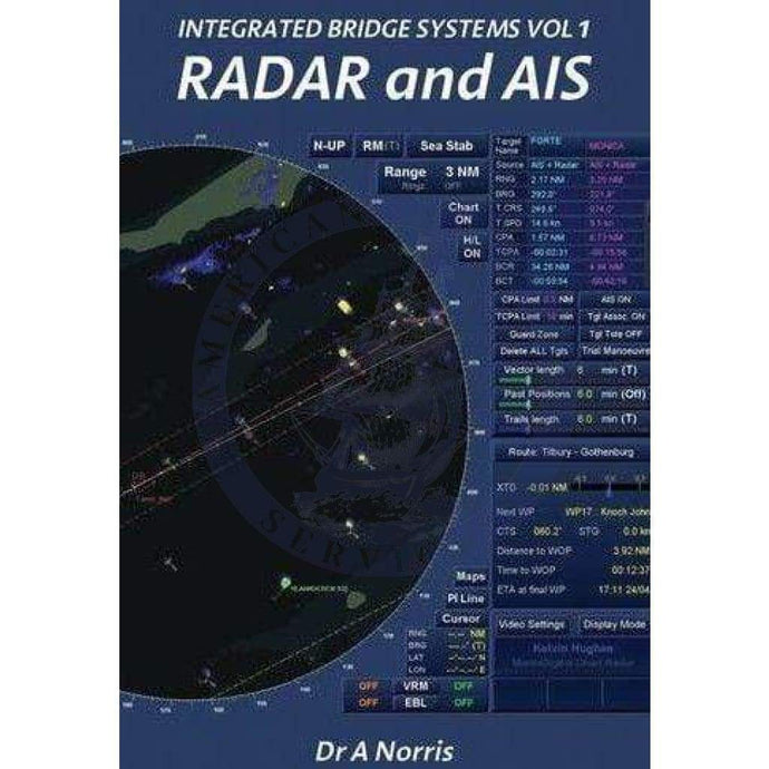 Integrated Bridge Systems Vol 1: Radar and AIS, 2009 Edition