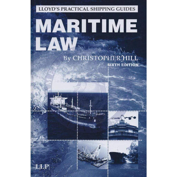 Lloyd's Practical Shipping Guides: Maritime Law, 6th Edition
