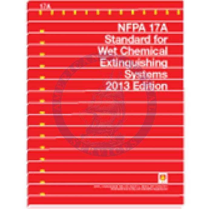 NFPA 17A: Standard for Wet Chemical Extinguishing Systems