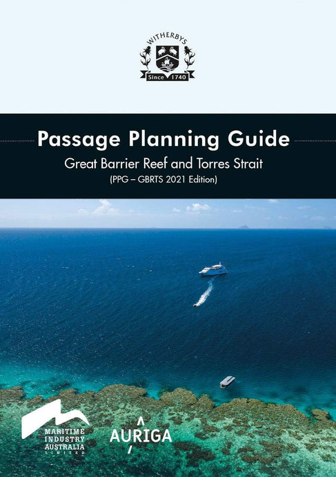 Passage Planning Guide: Great Barrier Reef and Torres Strait (PPG - GBRTS), 2021 Edition