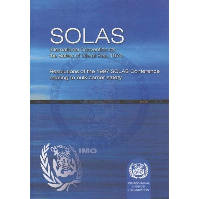 Resolutions of the 1997 SOLAS Conference Relating to Bulk Carrier Safety