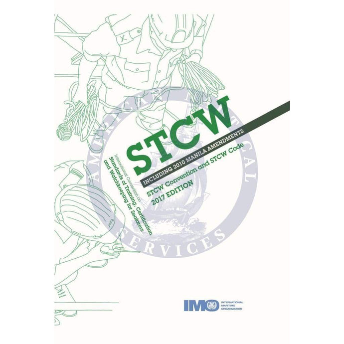 STCW including 2010 Manila Amendments, 2017 Edition