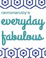 Ramonaruby's Everyday Fabulous