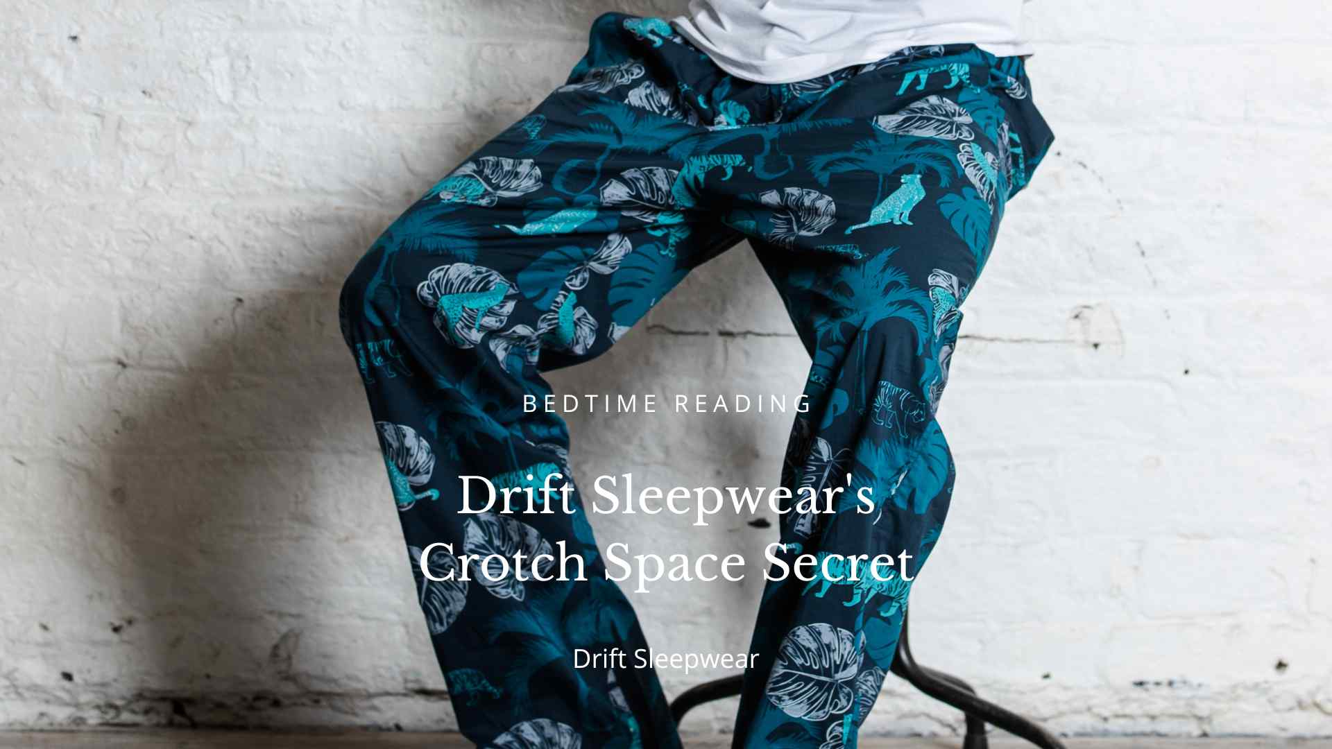 Drift Sleepwear Crotch Space Secret