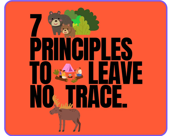 7 Principle to Leave no trace in black type font on orange ground.