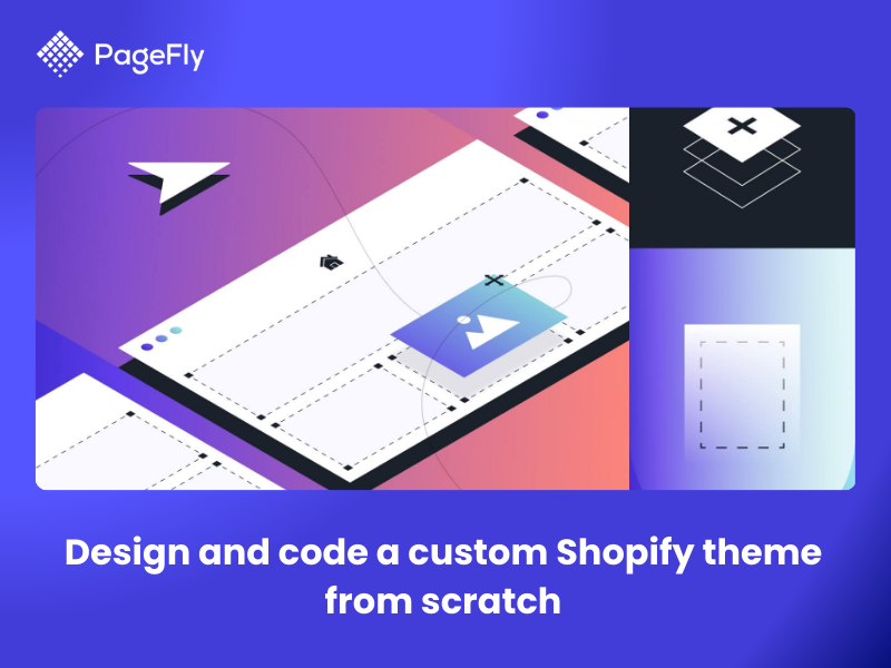 Are you able to design and code a custom Shopify theme from scratch?