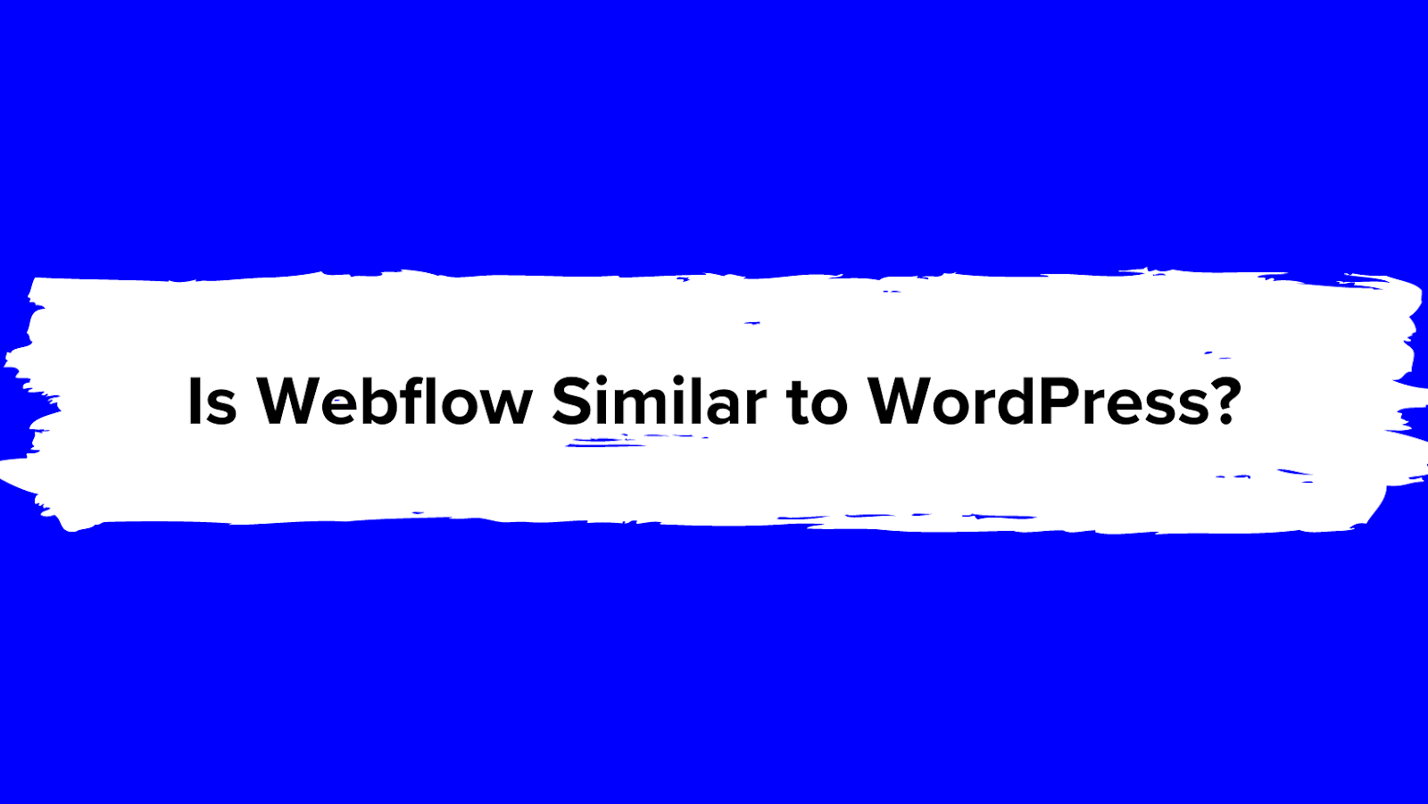 Is Webflow Similar To WordPress?
