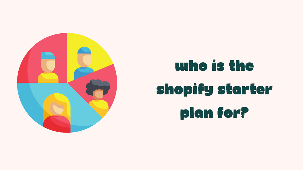 Who is the Shopify Starter Plan for?