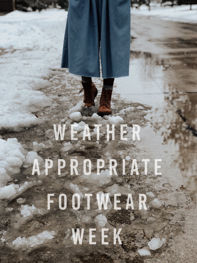 Weather Appropriate Footwear Week