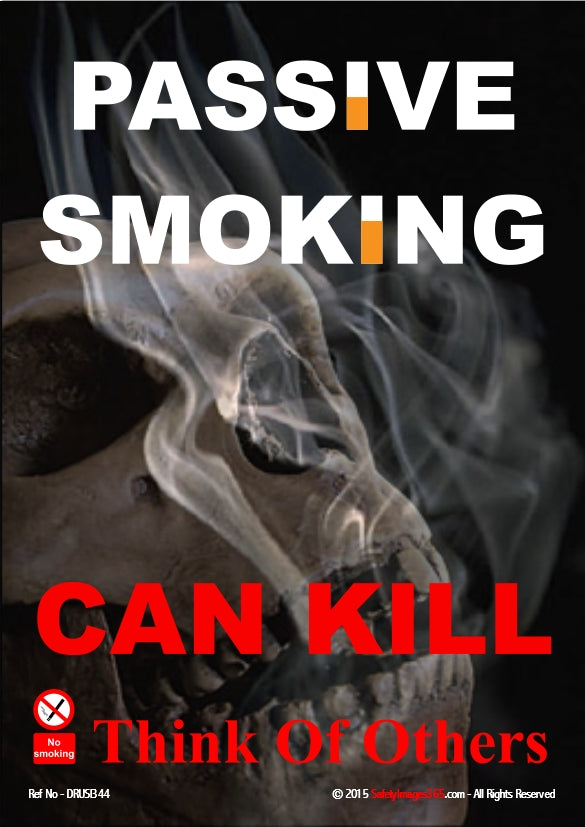 Drugs And Alcohol Safety Poster Passive Smoking Can Kill Think Of Oth 