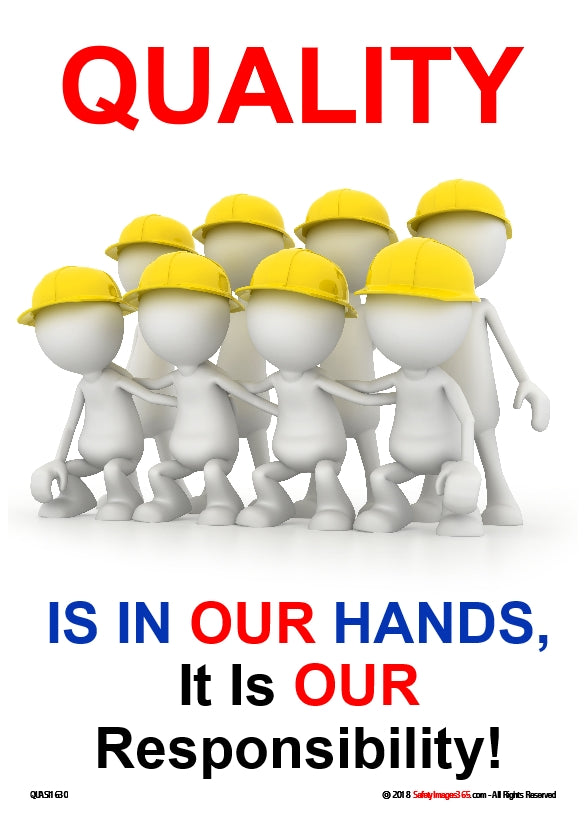 Quality Safety Poster Quality Is In Our Hands Safetyimages365 Com