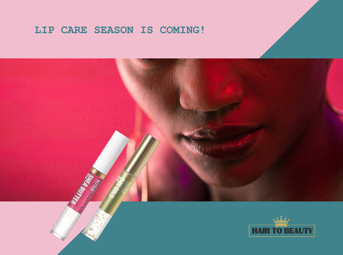 Lip care season is coming - Hair to Beauty.