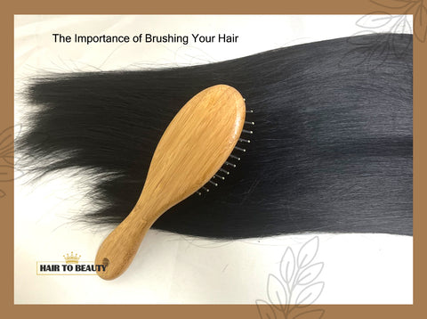 The importance of Brushing Your Hair - Hair to Beauty.