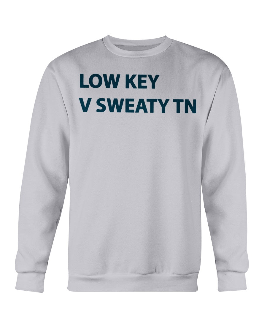 Low Key V Sweaty Tn Shirt Teebublic