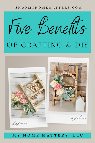 pinterest pin about 5 benefits of DIY and crafting