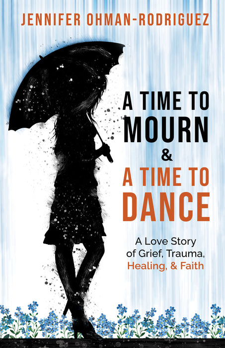 A Time to Mourn & A Time to Dance