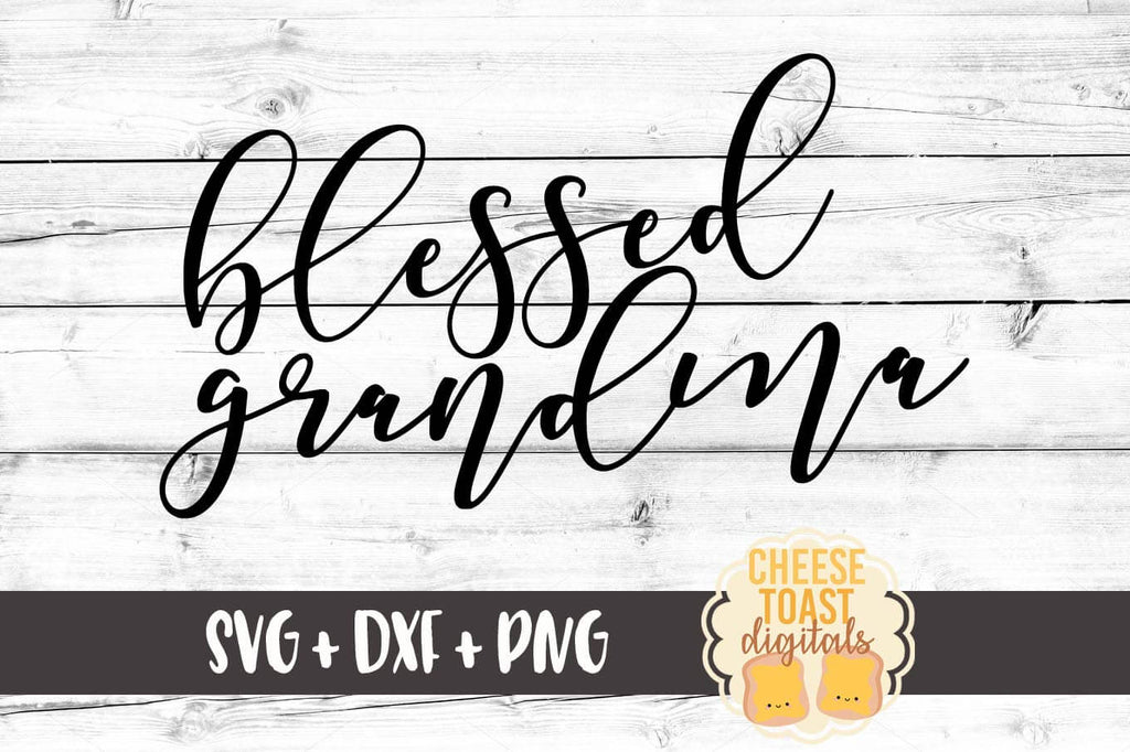 Download Blessed Grandma Svg Free And Premium Svg Files Cheese Toast Digitals