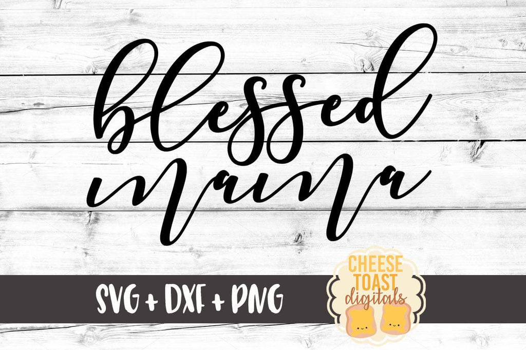 Free Free Blessed Mama Svg Free 624 SVG PNG EPS DXF File