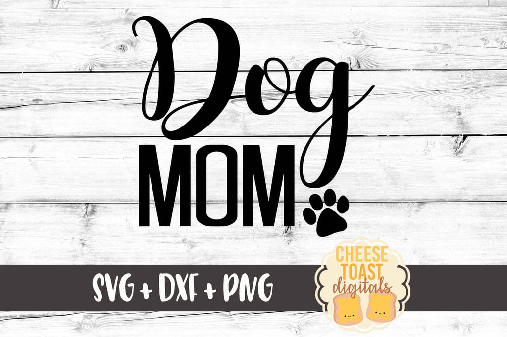 Download Dog Mom Svg Free And Premium Svg Files Cheese Toast Digitals