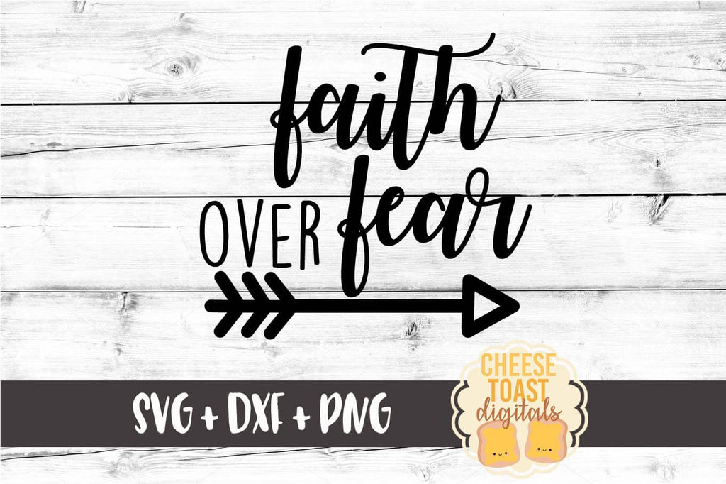 Download Faith Over Fear Svg Free And Premium Svg Files Cheese Toast Digitals