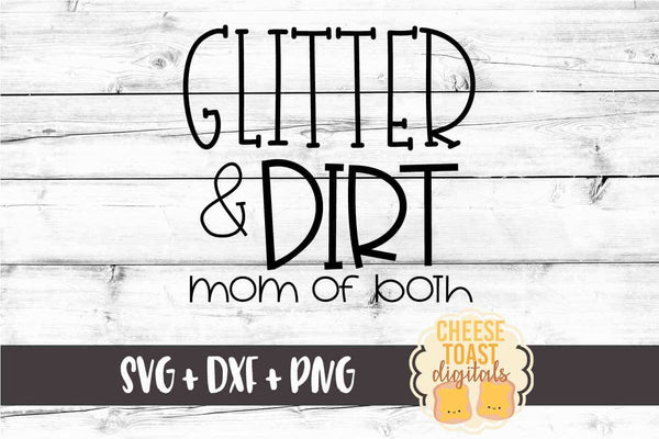 Download Glitter and Dirt Mom of Both SVG - Free and Premium SVG Files - Cheese Toast Digitals