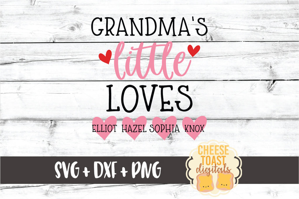 Download Grandma S Little Loves Svg Free And Premium Svg Files Cheese Toast Digitals