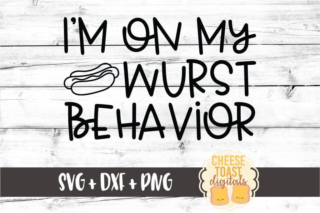 Download I'm On My Wurst Behavior SVG - Free and Premium SVG Files ...