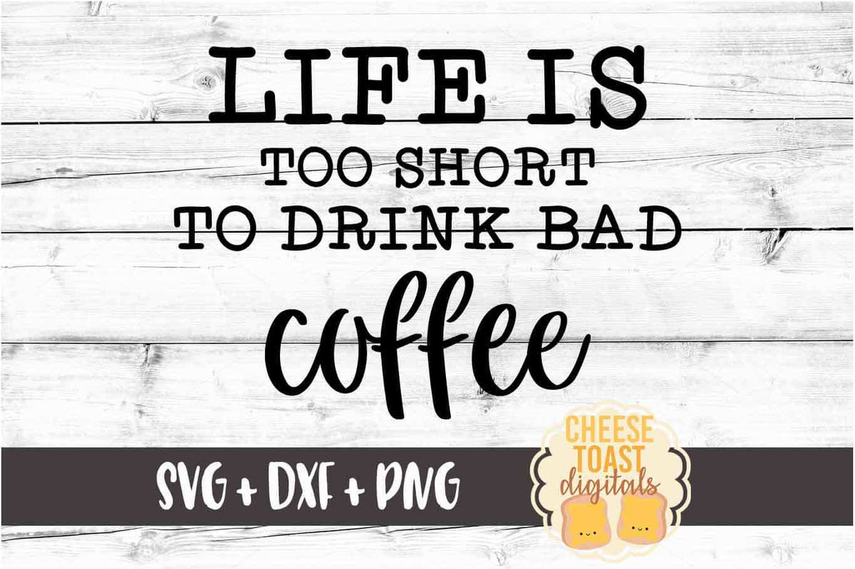 Free Free 90 Coffee Is Life Svg SVG PNG EPS DXF File