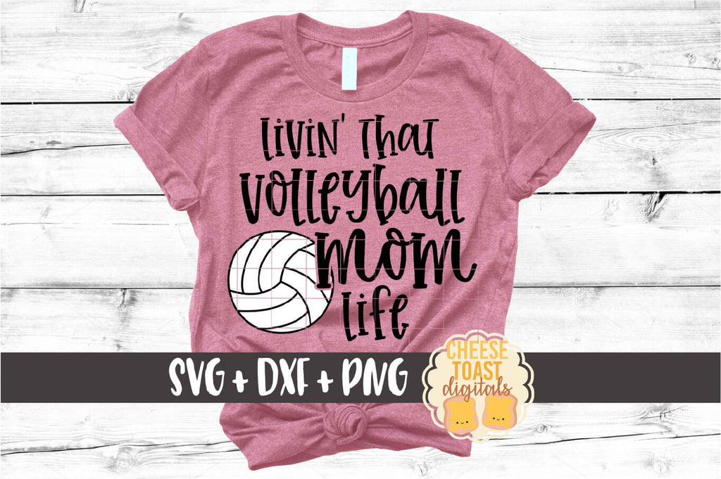 Download Livin That Volleyball Mom Life Svg Free And Premium Svg Files Cheese Toast Digitals