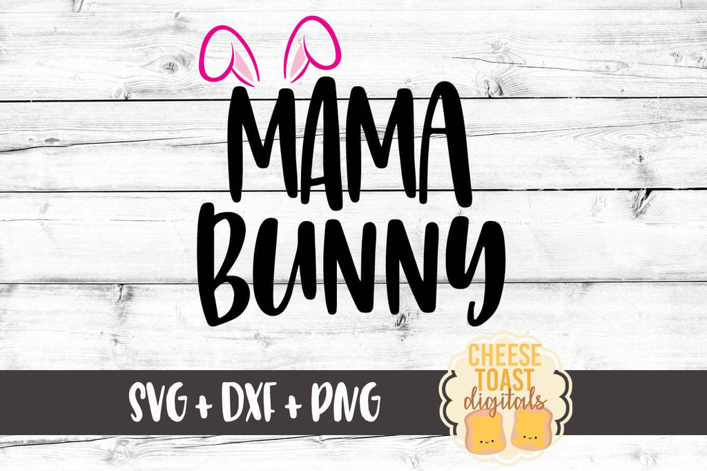 Download Mama Bunny SVG - Free and Premium SVG Files - Cheese Toast ...