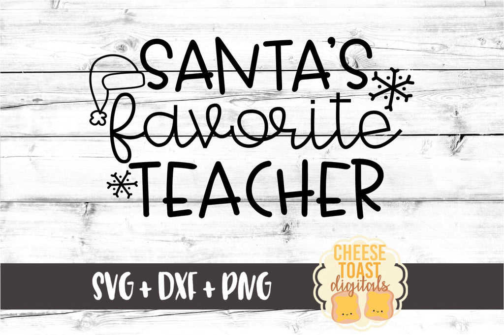 Download Santa S Favorite Teacher Svg Free And Premium Svg Files Cheese Toast Digitals