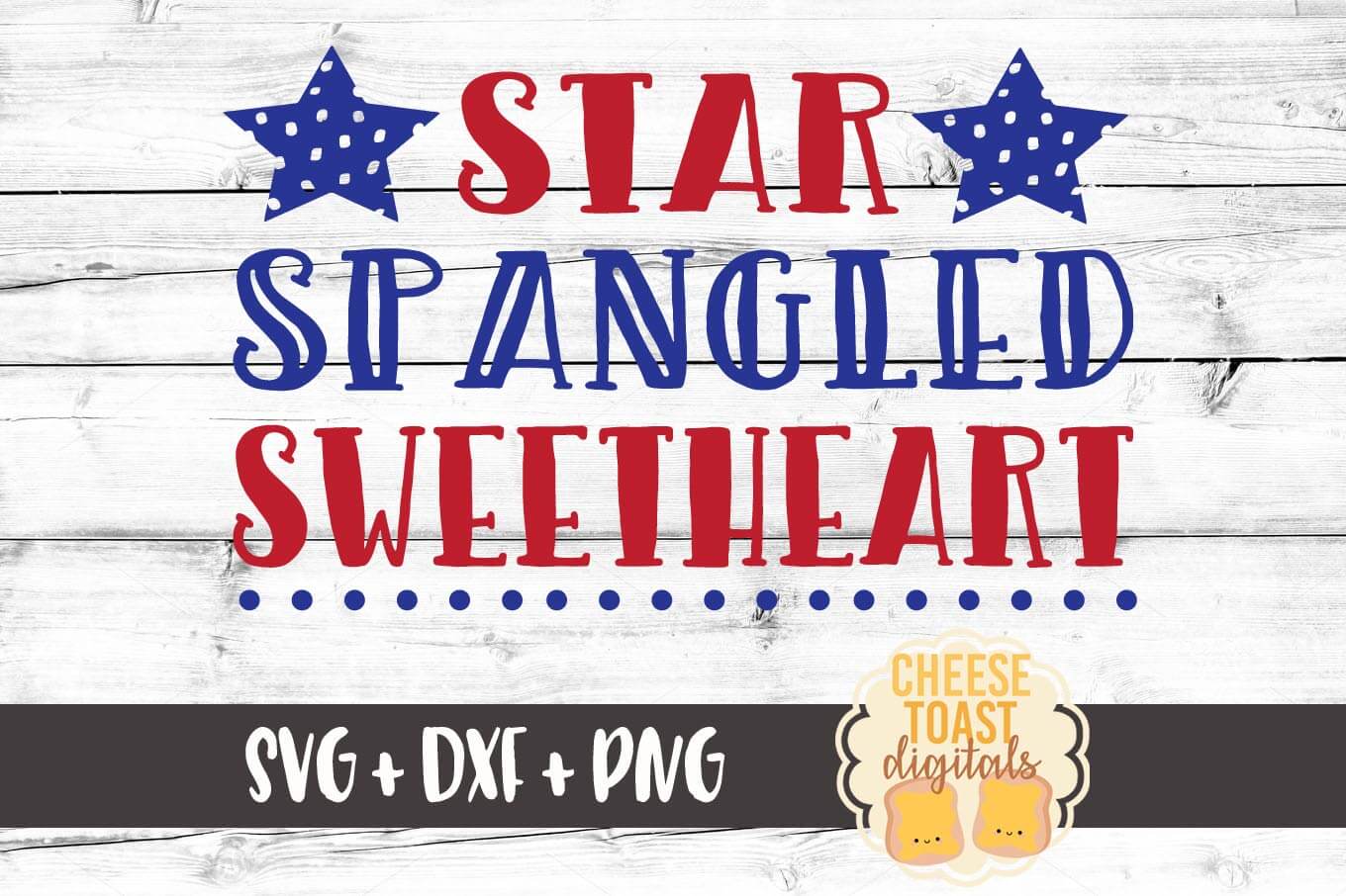 Download Star Spangled Sweetheart Svg Free And Premium Svg Files Cheese Toast Digitals