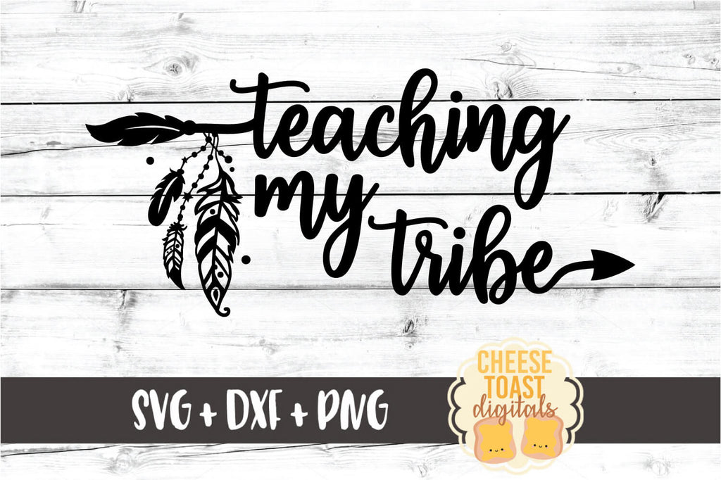 Download Teaching My Tribe Svg Free And Premium Svg Files Cheese Toast Digitals