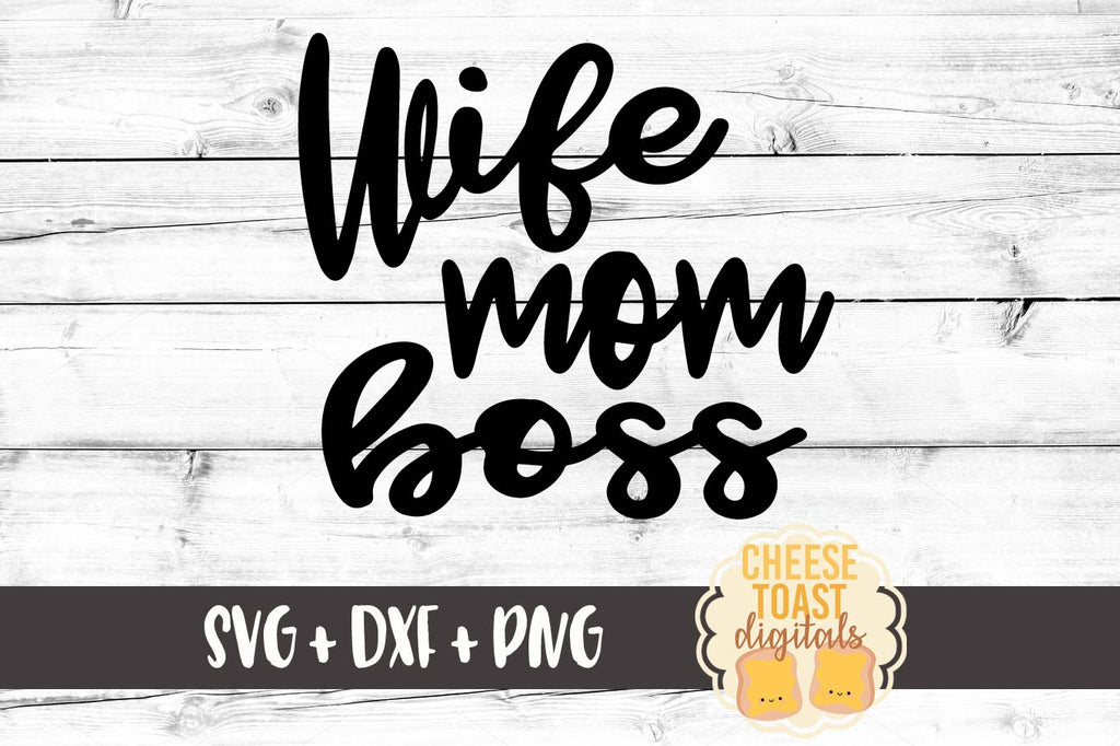 Download Wife Mom Boss Svg Free And Premium Svg Files Cheese Toast Digitals