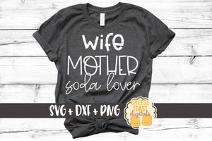 Wife Mother Soda Lover