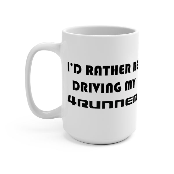 BMW Coffee Mug 15oz by Reefmonkey I'd Rather Be Driving My BMW