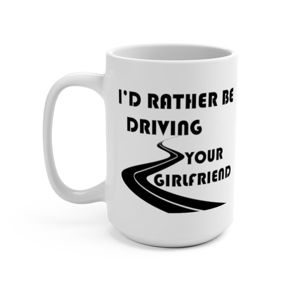 BMW Coffee Mug 15oz by Reefmonkey I'd Rather Be Driving My BMW