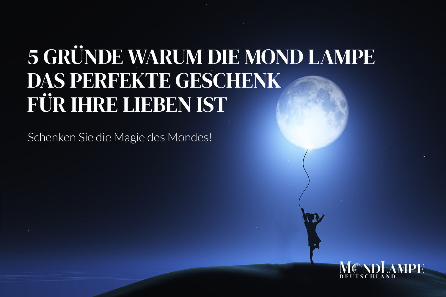 5 Gründe warum Mond Lampe das perfekte Geschenk ist