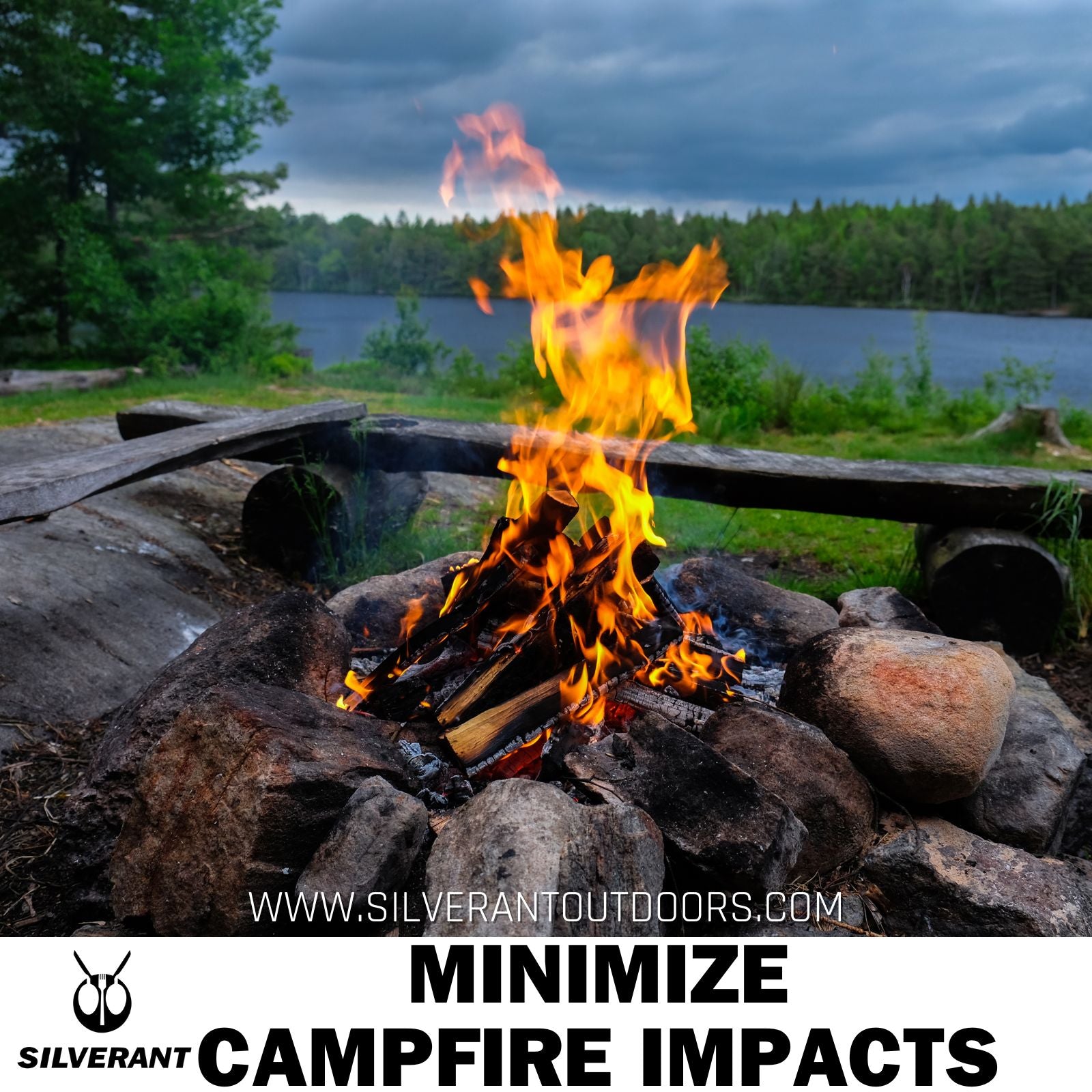 Minimize Campfire Impacts-SilverAnt Outdoors