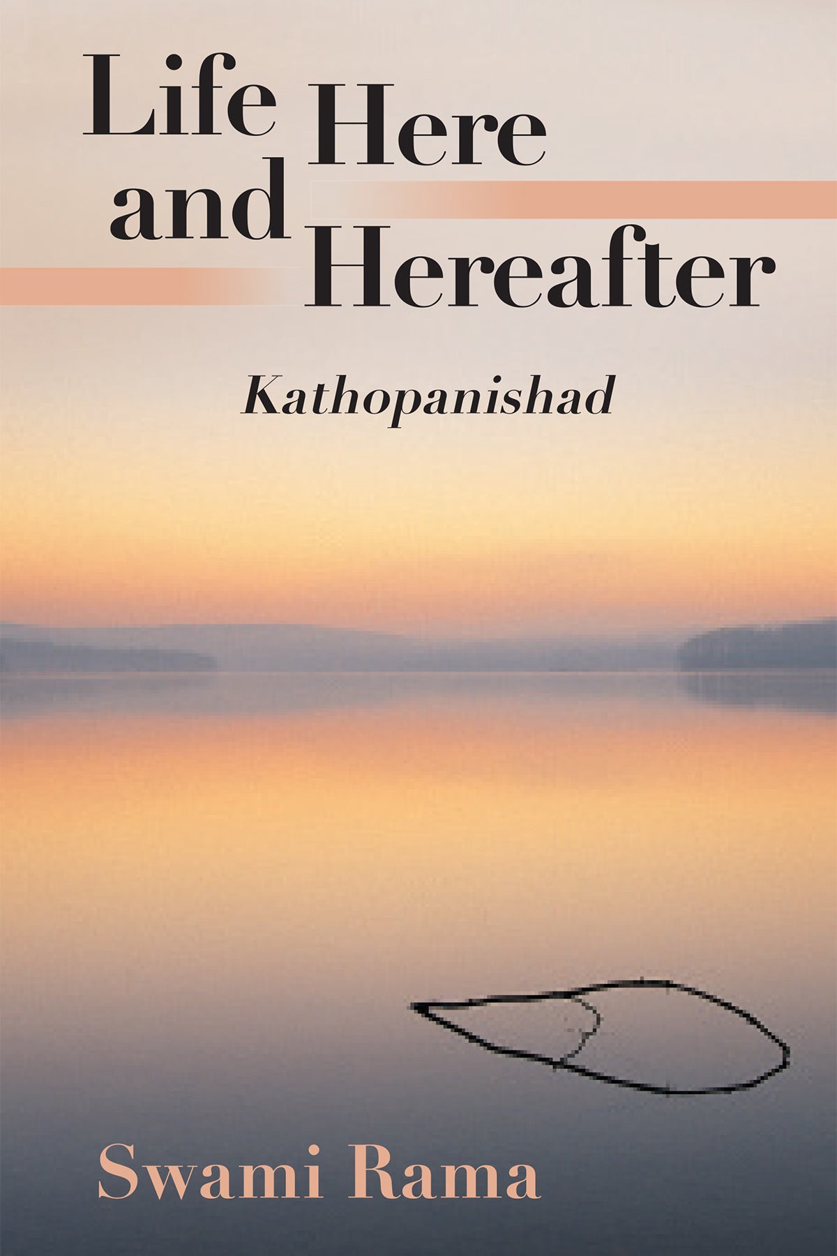 Life Here and Hereafter: Kathopanishad