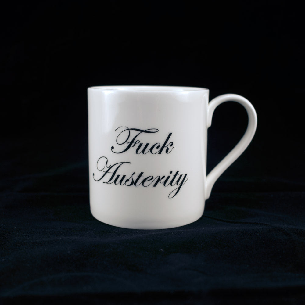 Fuck Austerity </br>Mug