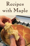 Maple recipes with maple products.