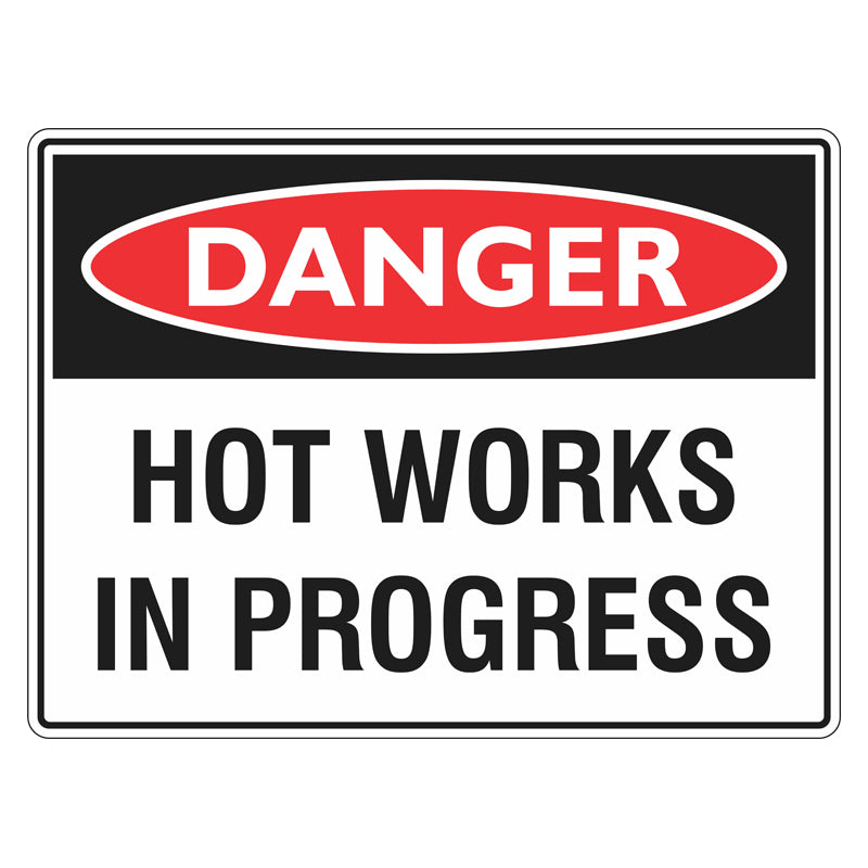 Danger Sign Hot Works In Progress Safetysigns Com Au