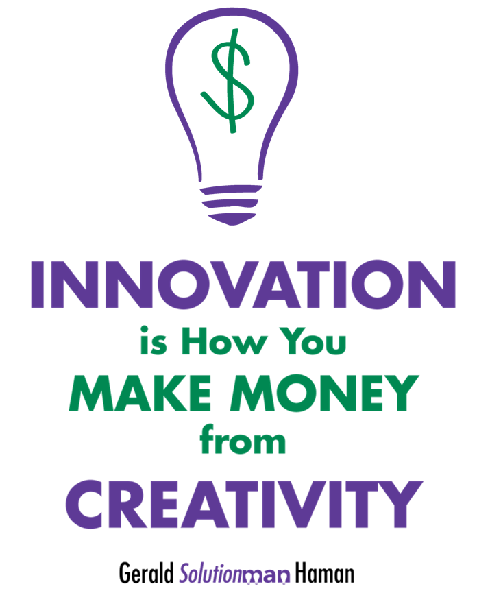 Innovation is How You Make Money from Creativity