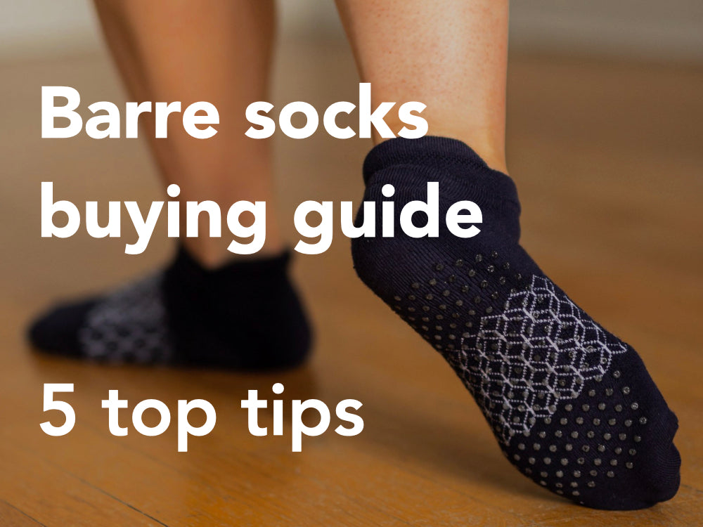 Barre socks buying guide - 5 top tips