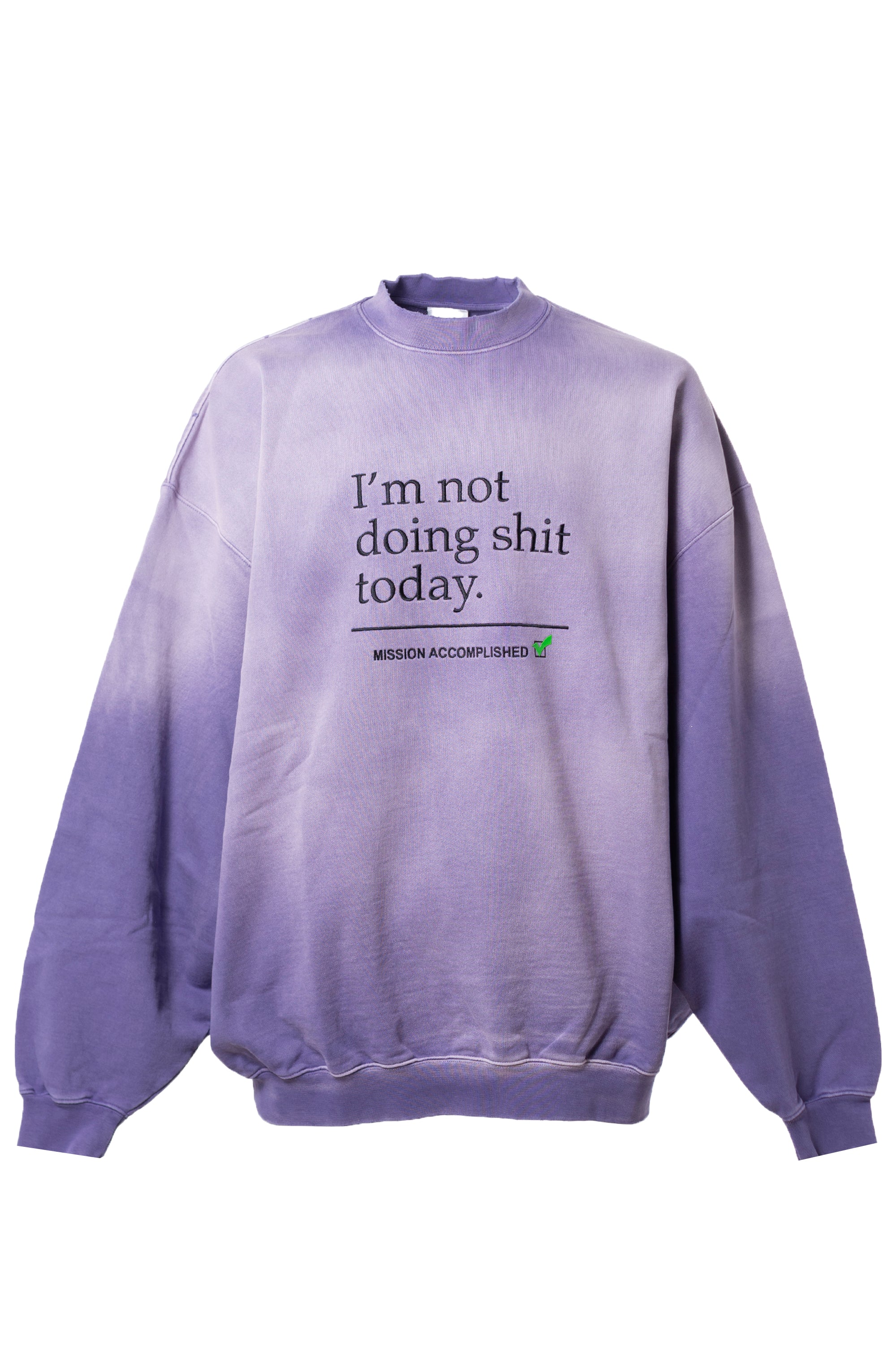 VETEMENTS SS23 NOT DOING SHIT TODAY SWEATSHIRT / LILAC