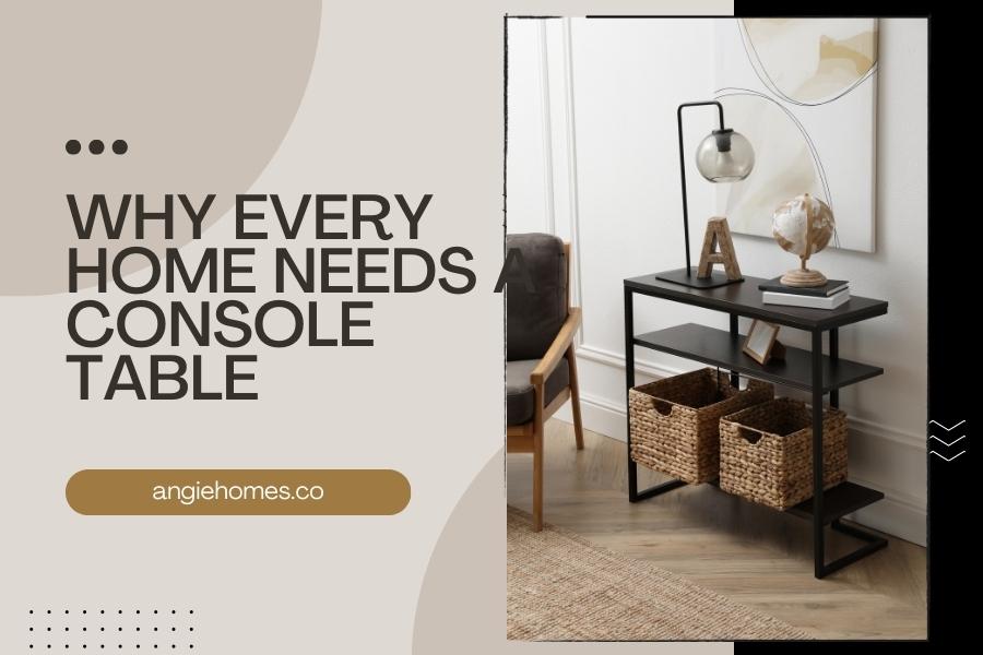 Why Every Home Needs a Console Table