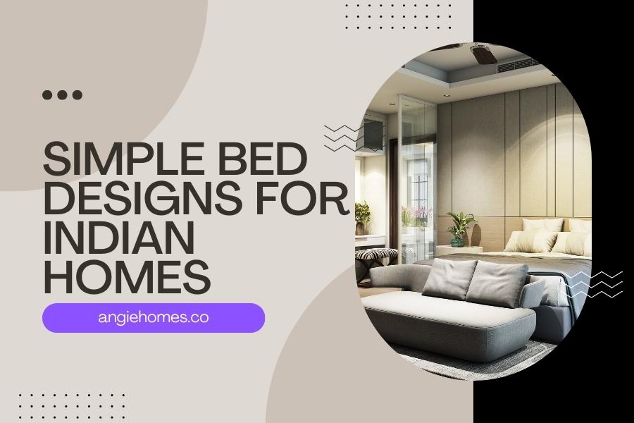 Simple Bed Designs for Indian Homes