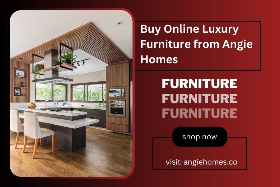 Buy Online Luxury Furniture from Angie Homes