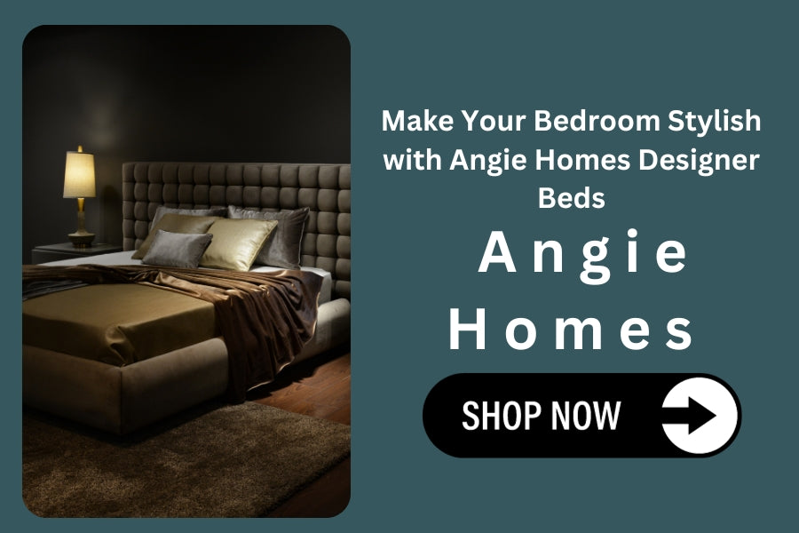 Make Your Bedroom Stylish with Angie Homes Designer Beds